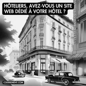 Pourquoi un hôtel doit avoir un site Web pour promouvoir son activité